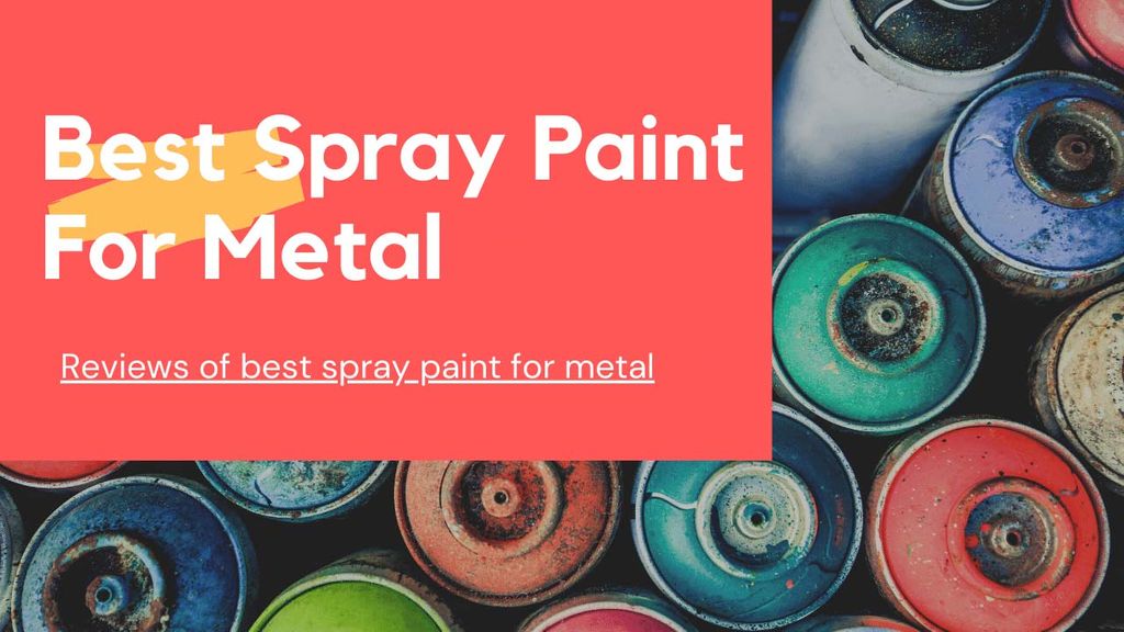 Las 10 mejores pinturas en aerosol para metal [2022] Spray Super Fácil